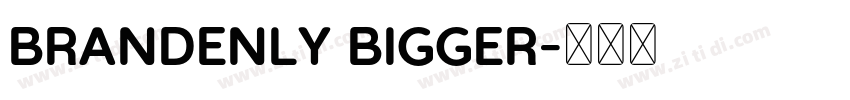 brandenly bigger字体转换